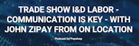Podcast Episode 3: Trade Show I&D Labor - Communication is Key - with John Zipay from ON Location