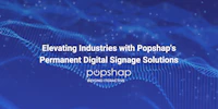 Elevating Industries with Popshap's Permanent Digital Signage Solutions