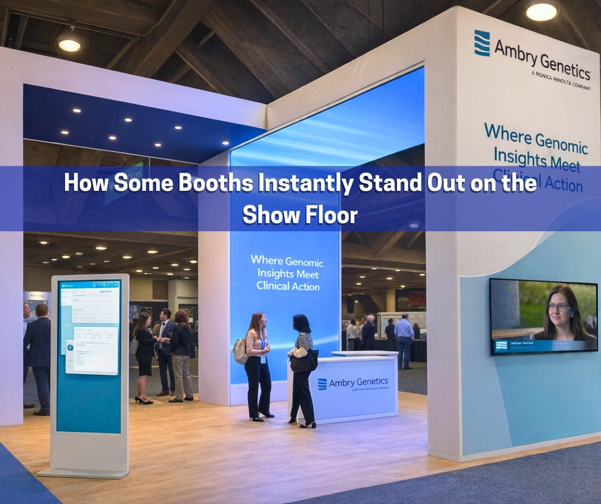 How Some Booths Instantly Stand Out on the Show Floor